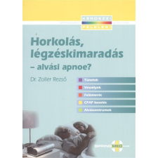 Horkolás, légzéskimaradás - Alvási apnoe? /Kérdezz felelek! életmód, egészség