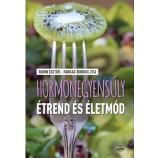  Hormonegyensúly étred és életmód Rubin Eszter - Farkas-Boross Zita életmód, egészség