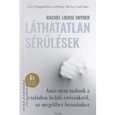 Hórusz Láthatatlan sérülések - Rachel Louise Snyder életmód, egészség