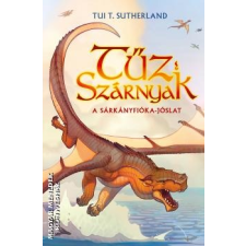 Hórusz Tűzszárnyak I. - A sárkányfióka-jóslat - Tui. T. Sutherland egyéb könyv