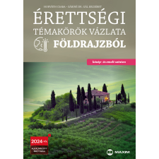 Horváth Csaba, Sáriné dr. Gál Erzsébet - Érettségi témakörök vázlata földrajzból (közép- és emelt szinten) - 2024-től érvényes egyéb könyv