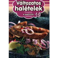 Horváth Ilona - Változatos halételek - Receptek a Nagyitól 19. irodalom
