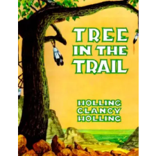 Houghton Mifflin Tree in the Trail – C.Holling Holling (Kemény kötésű) idegen nyelvű könyv