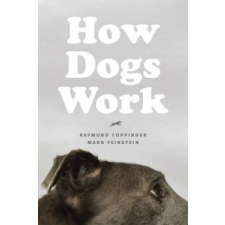  How Dogs Work – Raymond Coppinger,Mark H. Feinstein idegen nyelvű könyv