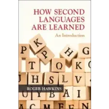  How Second Languages are Learned – HAWKINS  ROGER idegen nyelvű könyv