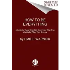  How to Be Everything – Emilie Wapnick idegen nyelvű könyv
