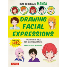  How to Create Manga: Drawing Facial Expressions idegen nyelvű könyv