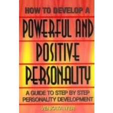 How to Develop a Powerful & Positive Personality – Venkata Iyer idegen nyelvű könyv