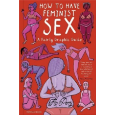  How to Have Feminist Sex – Flo Perry idegen nyelvű könyv