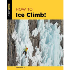  How to Ice Climb! – Jennifer Olson,Nate Fitch idegen nyelvű könyv