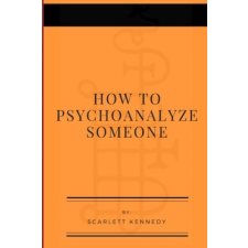  How To Psychoanalyze Someone – Scarlett Kennedy (Könyv) idegen nyelvű könyv