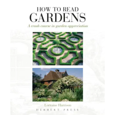  How to Read Gardens – Lorraine Harrison idegen nyelvű könyv