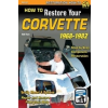  How to Restore Your Corvette 1968-1982 – Walt Thurn