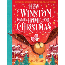 How Winston Came Home for Christmas – Alex T Smith idegen nyelvű könyv