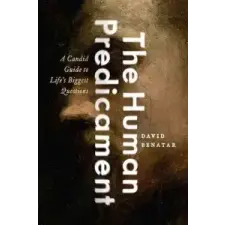  Human Predicament – David Benatar idegen nyelvű könyv