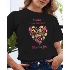  Humoros póló nagyszülőnek - Mama főz