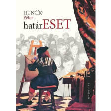 Huncik Péter - határESET regény