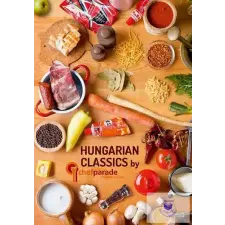  Hungarian Classics by Chefparade idegen nyelvű könyv