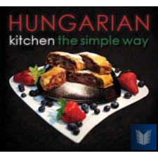  Hungarian Kitchen the Simple Way idegen nyelvű könyv