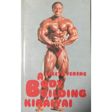 HungariaSport A body building királyai - Fekete Ferenc antikvárium - használt könyv