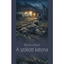 Hungarovox Kiadó A szökött katona történelem