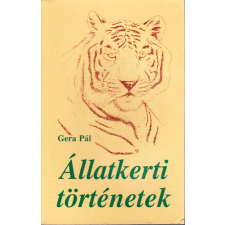 Hungarovox Kiadó Állatkerti történetek (Egy állatápoló emlékei) - Gera Pál antikvárium - használt könyv