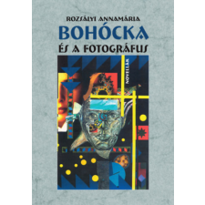 Hungarovox Kiadó Bohócka és a fotográfus irodalom