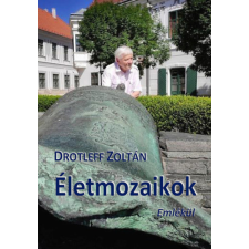 Hungarovox Kiadó Életmozaikok - Emlékül történelem