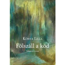 Hungarovox Kiadó Fölszáll a köd - Válogatott versek irodalom