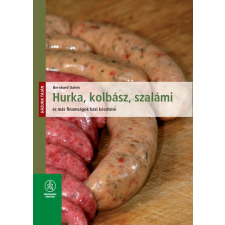 Hurka, kolbász, szalámi és más finomságok házi készítése - Házunk táján (új kiadás) gasztronómia