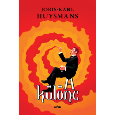 Huysmans, Joris-Karl Joris-Karl Huysmans - A különc egyéb könyv