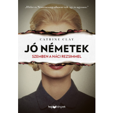 HVG Catrine Clay - Jó németek - Szemben a náci rezsimmel történelem