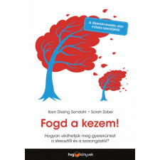 HVG Iben Dissing Sandahl és Sarah Zobel - Fogd a kezem! (új példány) életmód, egészség