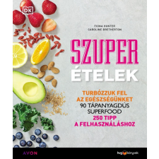 HVG Kiadó Fiona Hunter-Caroline Bretherton - Szuperételek - Turbózzuk fel az egészségünket gasztronómia