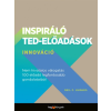 HVG Kiadó Neil C. Hughes - Inspiráló TED-előadások: Innováció - Nem hivatalos válogatás 100 előadó legfontosabb gondolataiból