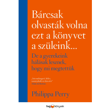 HVG Könyvek Bárcsak olvasták volna ezt a könyvet a szüleink... egyéb e-könyv