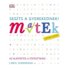 HVG Könyvek Carol Vorderman: Segíts a gyerekednek! - Matek lépésről lépésre - Az alapoktól a statisztikáig