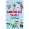 HVG Könyvek - GONDOLTAD VOLNA? - TUTI TÉNYEK ÉS TOTÁLIS TÉVHITEK