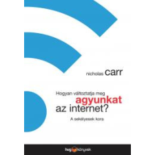 HVG Könyvek Hogyan változtatja meg agyunkat az internet egyéb e-könyv