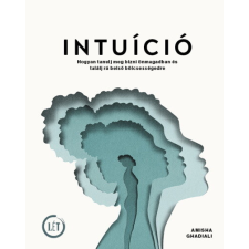 HVG Könyvek INTUÍCIÓ - Hogyan tanulj meg bízni önmagadban és találj rá belső bölcsességedre társadalom- és humántudomány