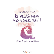 HVG Könyvek Ki vigasztalja meg a gyerekeket? egyéb e-könyv
