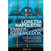 HVG Könyvek Loretta Napoleoni: Emberkereskedők - Hogyan tették a dzsihádisták és az Iszlám Állam milliárdos üzletté az emberrablást és az embercsempészetet