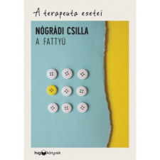 HVG Könyvek Nógrádi Csilla: A fattyú - A terapeuta esetei társadalom- és humántudomány