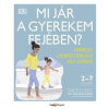 HVG Könyvek Tanith Carey - Dr. Angharad Rudkin: Mi jár a gyerekem fejében? - Gyakorlati gyermekpszichológia mai szülőknek