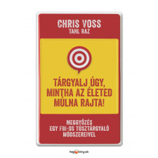 HVG Könyvek Tárgyalj úgy, mintha az életed múlna rajta! társadalom- és humántudomány
