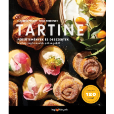 HVG Tartine - Péksütemények és desszertek a világ leghíresebb pékségéből sütés és főzés
