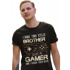 I'm brother and gamer - Férfi Póló férfi póló