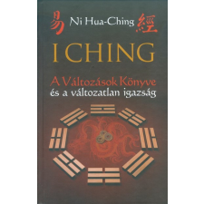 I Ching /A változások könyve és a változatlan igazság ezoterika