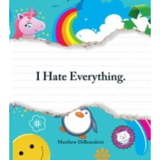  I Hate Everything – Matthew DiBenedetti idegen nyelvű könyv