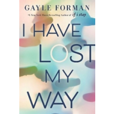  I Have Lost My Way – Gayle Forman idegen nyelvű könyv